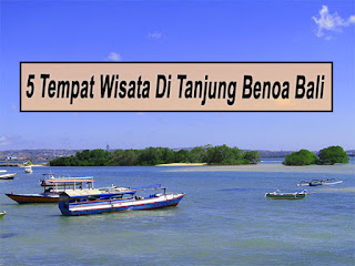 Inilah 5 Tempat Wisata Di Tanjung Benoa Bali