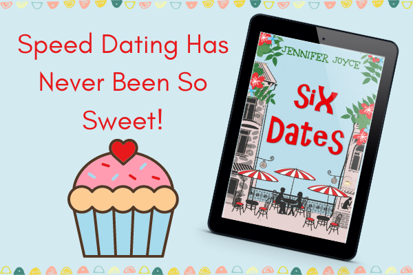Six Dates  Jennifer Joyce | Speed dating has never been so sweet!