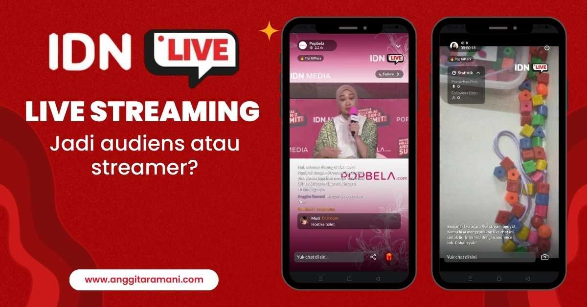 √ Sensasi Ngonten Live Streaming Lewat IDN App, Seru dan Cuan! - ANGGITA  RAMANI | Eco Mom Blogger