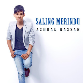 Ashral Hassan - Saling Merindu