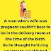 A man who’s wife was pregnant