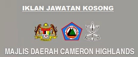 Jawatan kosong Majlis Daerah Cameron Highlands