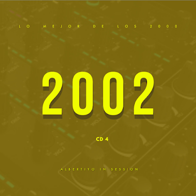 Lo Mejor De Los 2000, 2002 Cd-4 By: Albertiyo