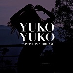 Yuko Yuko > Captive in a dream