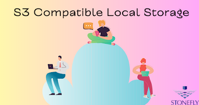 S3-Compatible Local Storage by StoneFly: A Robust Alternative