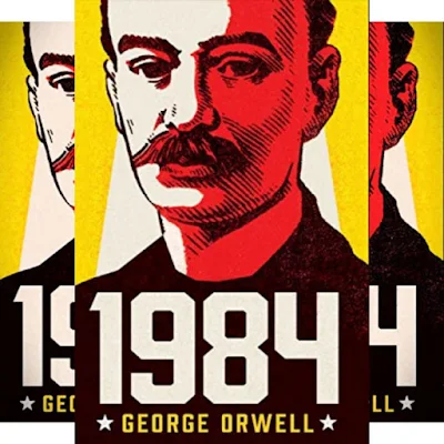 George Orwell's Book: 1984 - Terrifying 'Vision' of Life Under Totalitarianism - Publisher: Harper Perennial