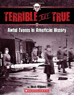 Terrible But True: Awful Events in American History