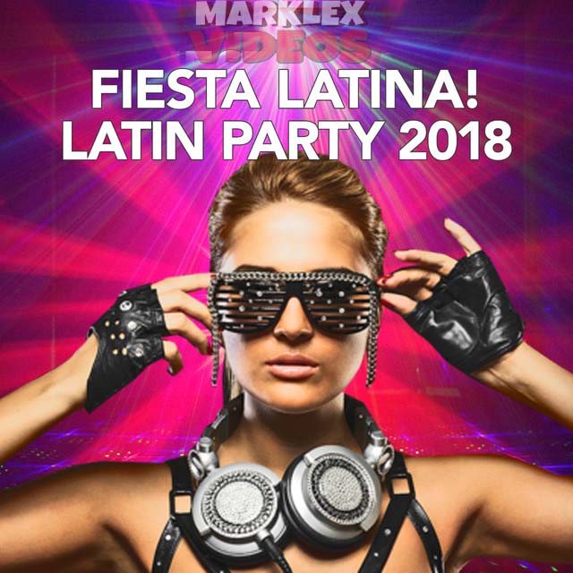 FIESTA LATINA 2018 (SOLO EXITOS)