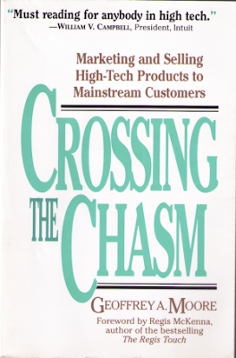 Crossing the Chasm by Geoffrey A. Moore