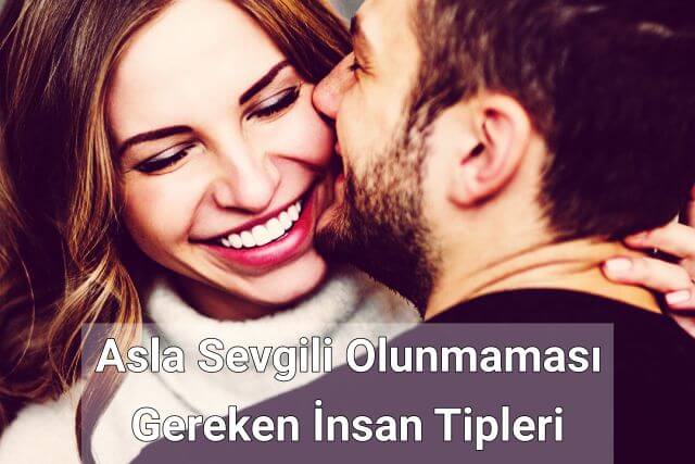 Asla Sevgili Olunmaması Gereken İnsan Tipleri