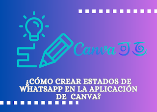 Cómo crear estados de WhatsApp en Canva