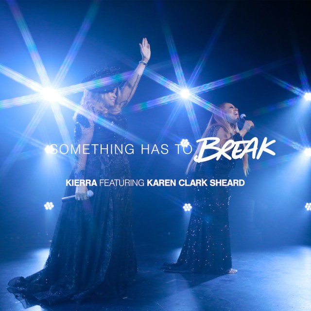 [Music] Something Has To Break – Kierra Sheard Ft. Karen Clark Sheard