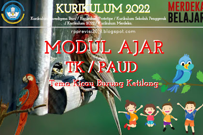 Modul ajar TK/PAUD Kurikulum Merdeka 2022 Tema Kicau Burung Ketilang