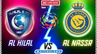 আল নাসর বনাম আল হিলাল লাইভ। al nassr vs al hilal live