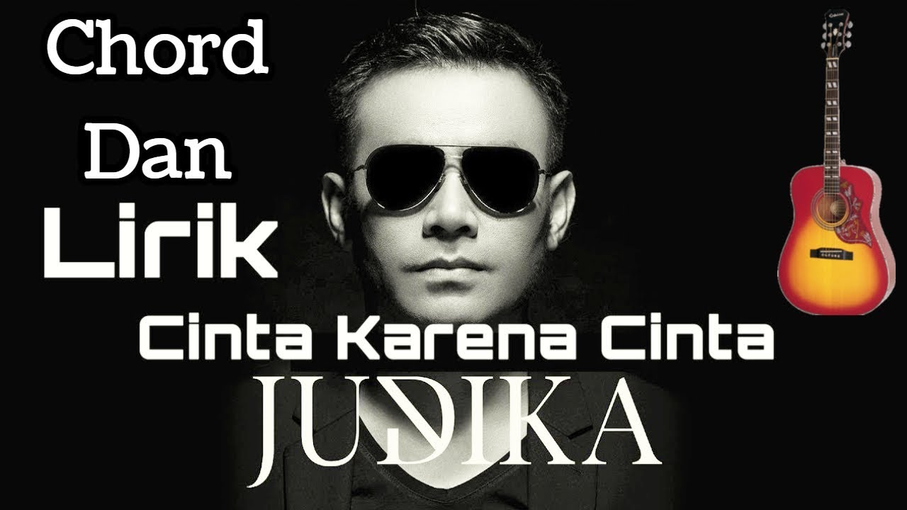 21 Chord Lagu Cinta Karena Cinta Dari D | Basgalanos