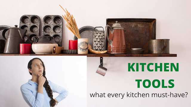 Kitchen Tools || what every kitchen must-have?