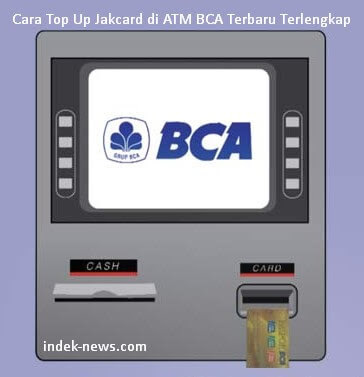 gambar Cara Top Up Jakcard di ATM BCA Terbaru Terlengkap