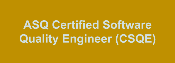 ASQ Certified Software Quality Engineer (CSQE)