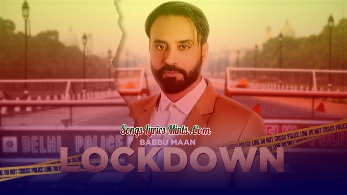 Lockdown Lyrics In Hindi & English – Babbu Maan Lockdown Latest Punjabi Song Lyrics 2020