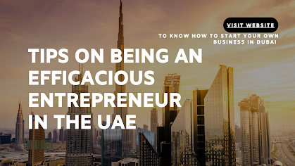 Tips on Being an Efficacious Entrepreneur in the UAE