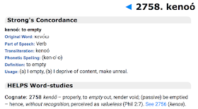 Strong’s Concordance? kenoó: to empty