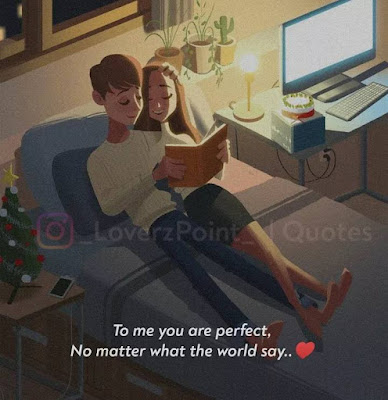Strong Love Quotes - To me you are perfect, no matter what the world say.
