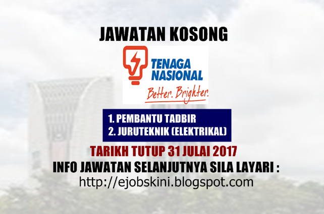 Jawatan Kosong Tenaga Nasional Berhad (TNB) - 31 Julai 2017