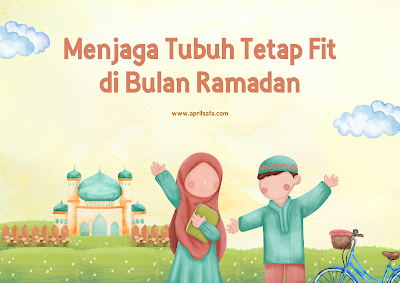 tubuh tetap fit di bulan ramadan