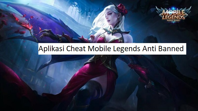 Aplikasi Cheat Mobile Legends Anti Banned