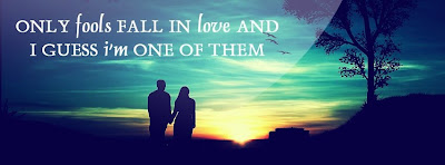 only fools fall in love, facebook cover photo in love, being in love facebook covers