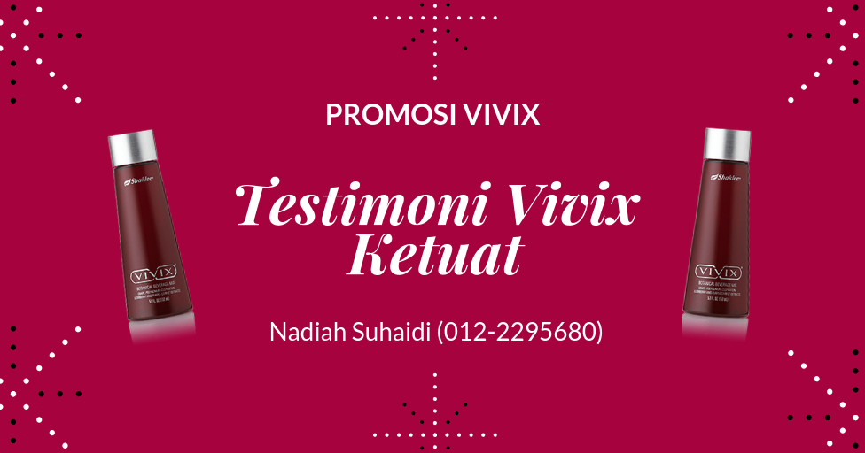 Testimoni Vivix : Ketuat ~ Pengedar Shaklee  Kedai 