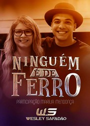 Wesley Safadão Part. Marília Mendonça - Ninguém é de ferro