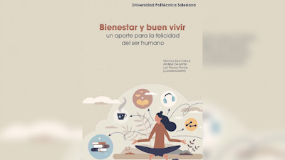 Bienestar y buen vivir: un aporte para la felicidad del ser humano - Victoria Jara-Cobos, Andrea De-Santis, Luis Álvarez Rodas (Coordinadores) [PDF]