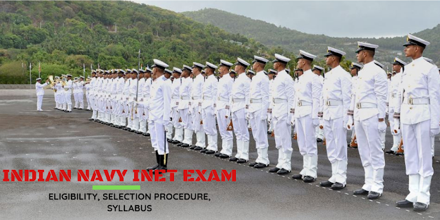 Indian Navy INET Exam - Eligibility, Selection Procedure, Syllabus