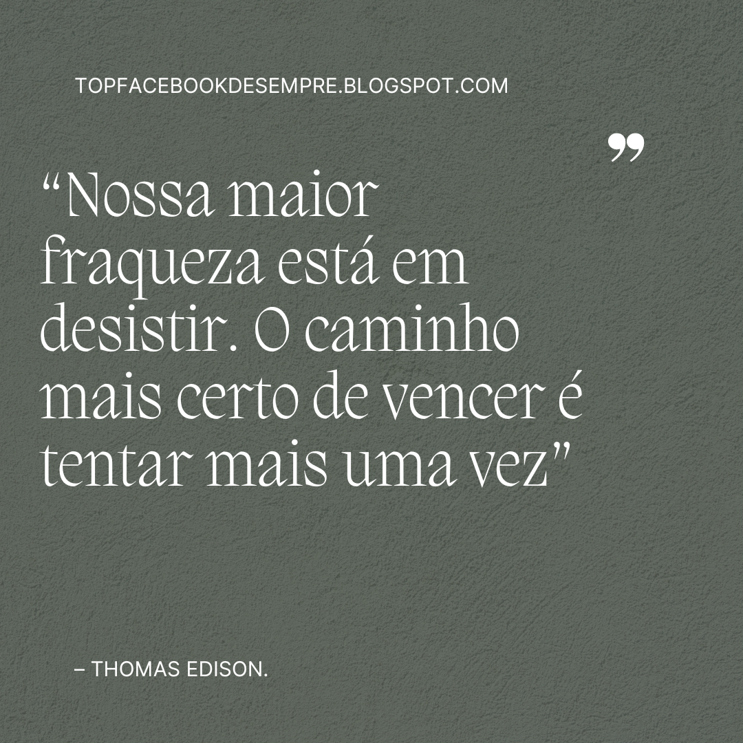 Imagens com frases motivacionais. de Thomas Edison