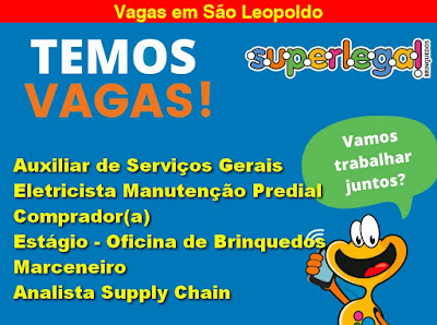 Superlegal Brinquedos abre vagas para Serviços Gerais, Eletricista, estagiário e outros em São leopoldo