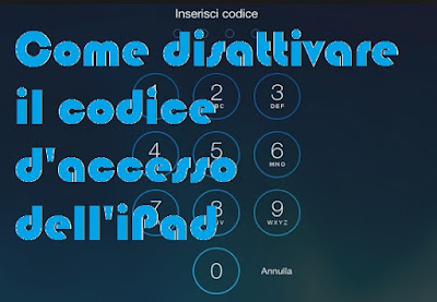 Come disattivare codice accesso iPad