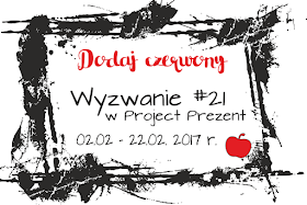 http://projectprezent.blogspot.com/2017/02/wyzwanie-21-dodaj-czerwony.html