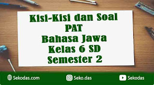 kisi-kisi pat bahasa jawa kelas 6 semester 2