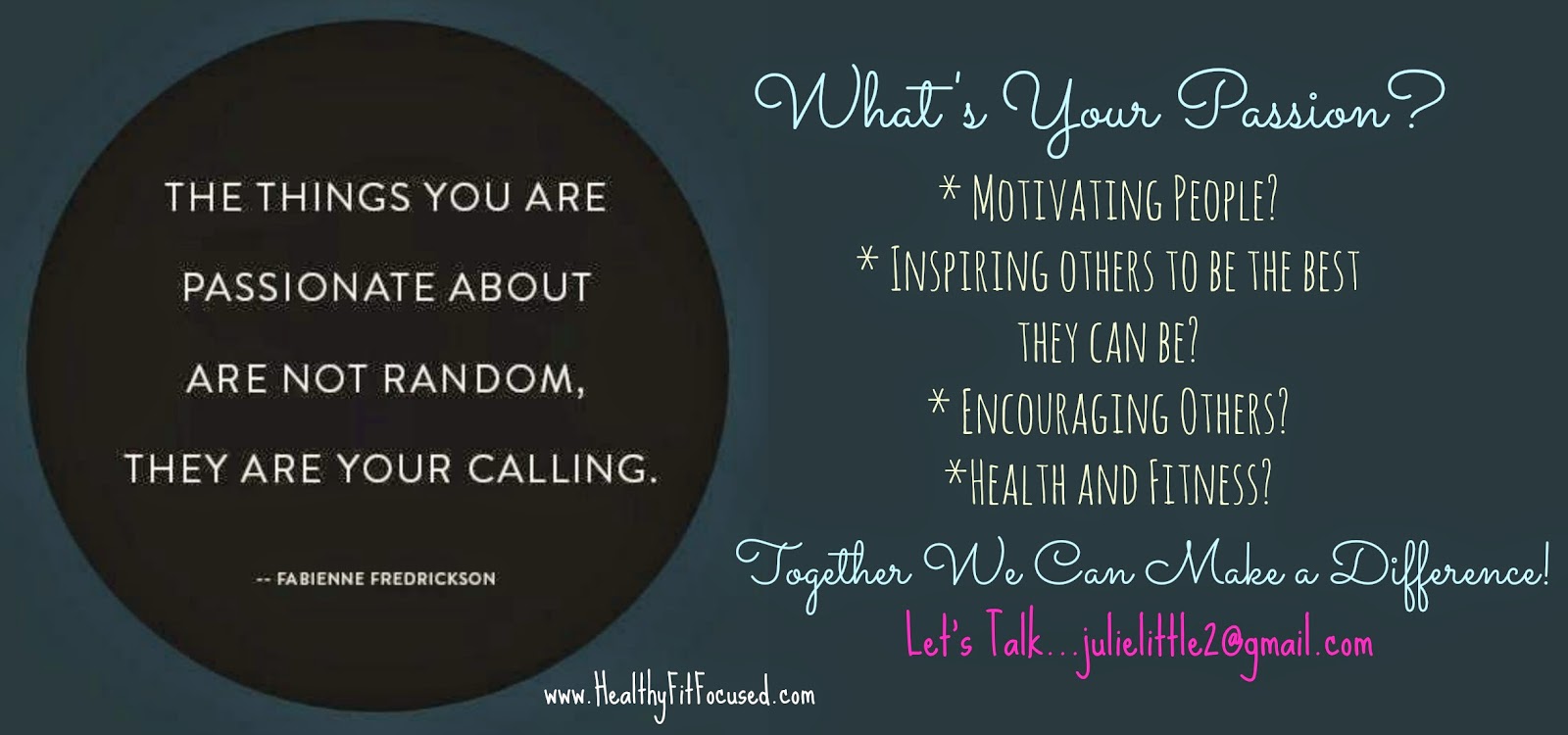 What's your passion, Dreams, goals, Beachbody Coach, Financial freedom, Julie Little, Healthy Fit Focused, helping others