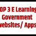 Top 3 E Learning Government websites & Apps