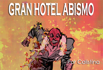 Gran Hotel Abismo