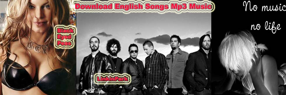 Free Download English Songs, mp3 downloads, Download Music, Mp3 Download