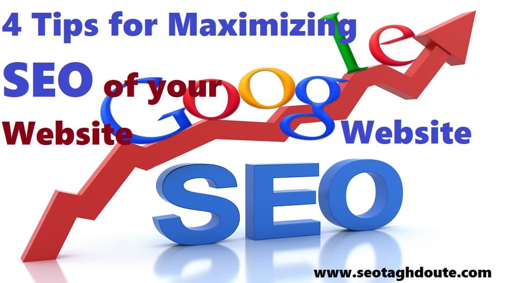 4 Tips for Maximizing SEO of your Website