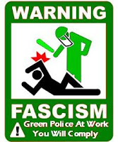 Warning Fascism: Green Police at Work (Credit: thepiratescove.us) Click to Enlarge.