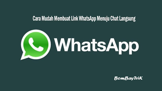 Cara Membuat Link WA Menuju Chat Langsung 