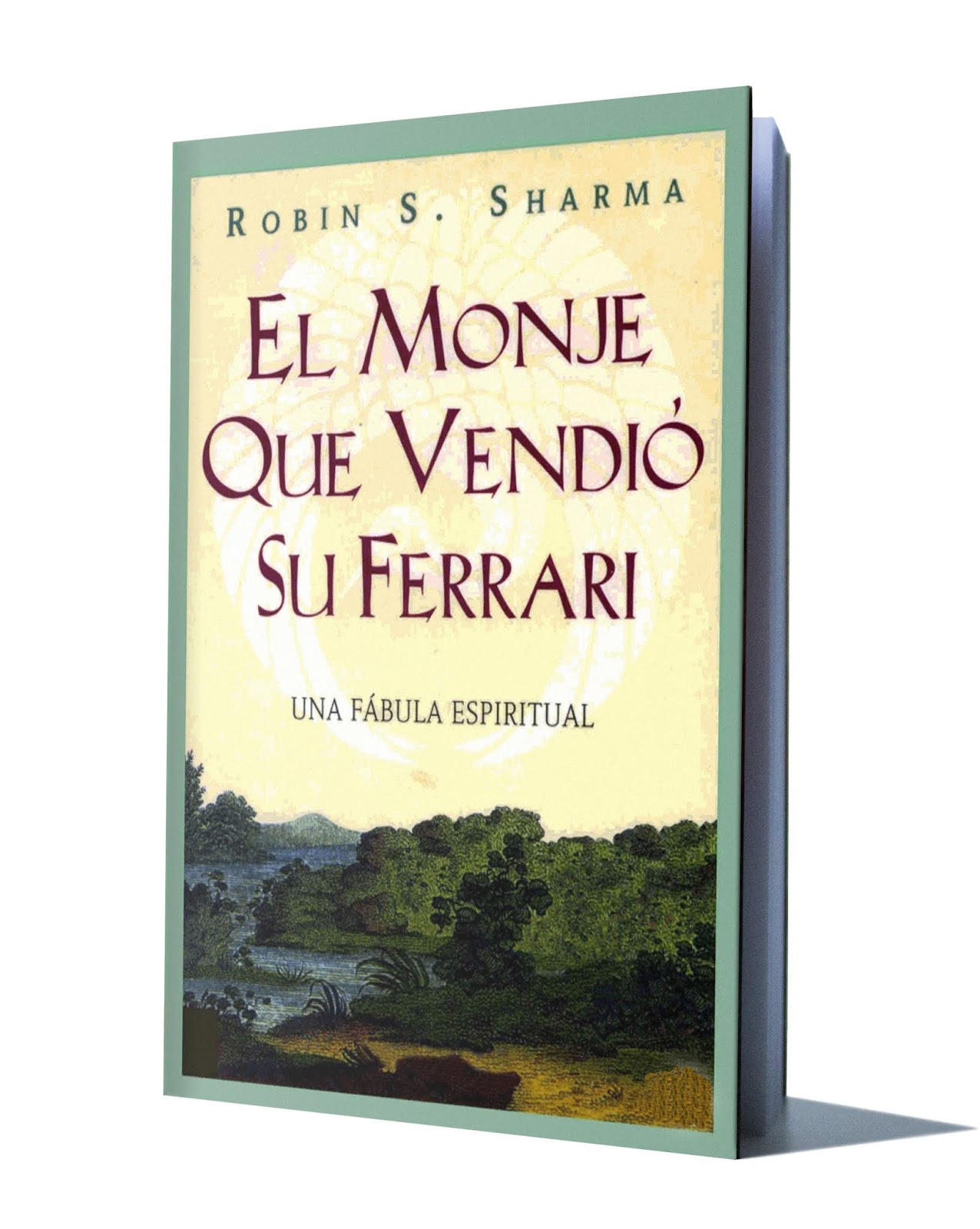 El Monje Que Vendió Su Ferrari Robin Sharma Libros De