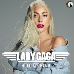 Lady Gaga - Hold My Hand  (Top Gun: Maverick) 