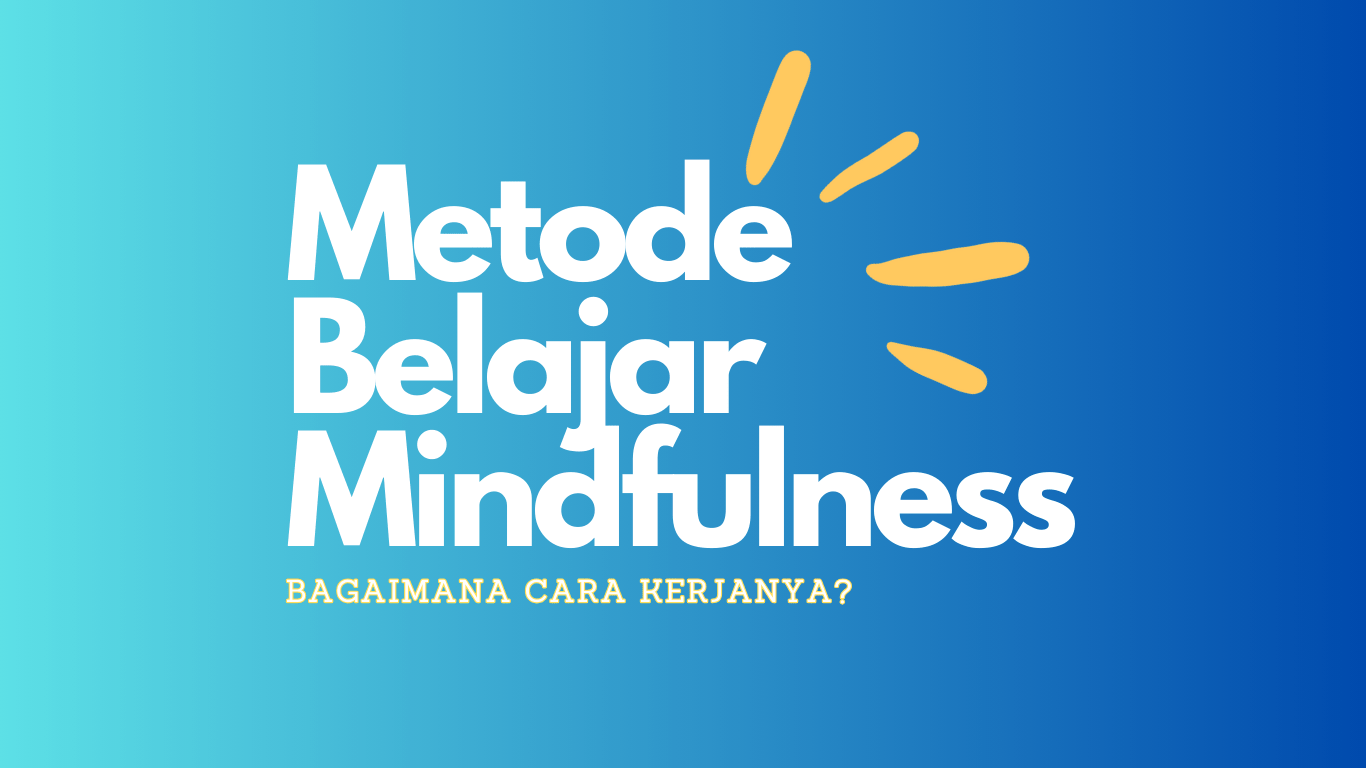 Metode Belajar Mindfulness