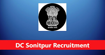 DC Sonitpur Recruitment 2024 – 26 Junior Assistant & MTS Posts